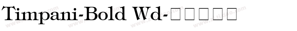 Timpani-Bold Wd字体转换